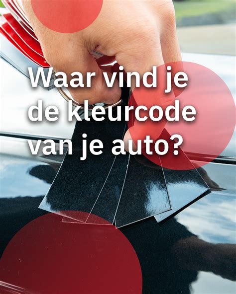 Vind de kleurcode van uw auto